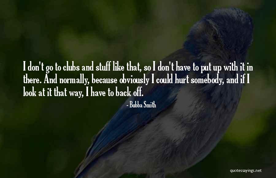 Bubba Smith Quotes 410731 Bubba Smith Quotes 410731