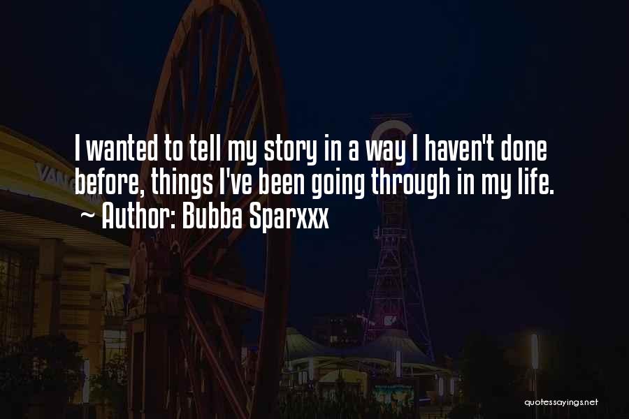 Bubba Sparxxx Quotes 1394054