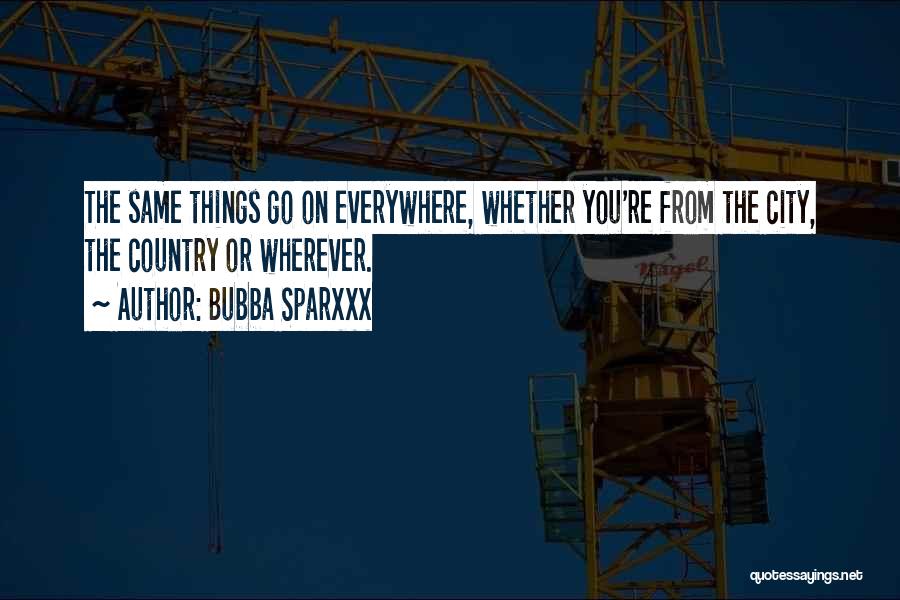 Bubba Sparxxx Quotes 874128