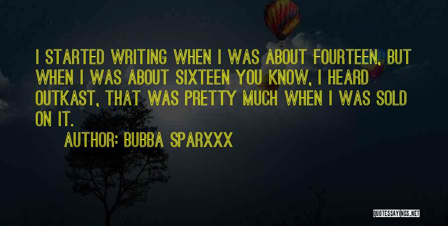 Bubba Sparxxx Quotes 923749