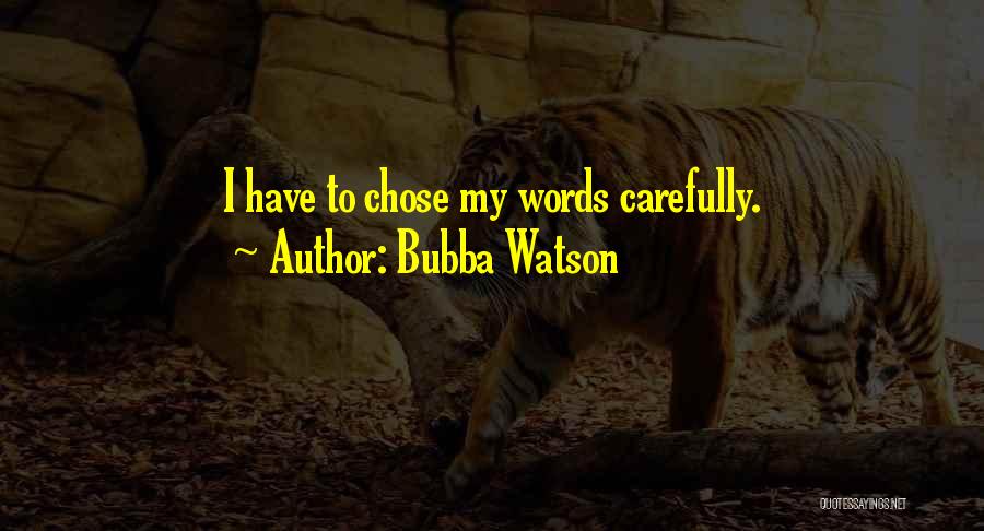 Bubba Watson Quotes 1494442