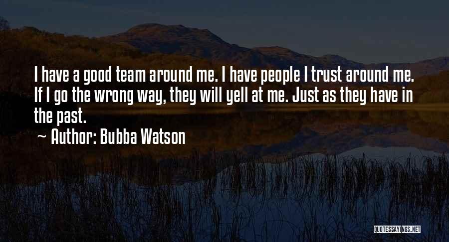 Bubba Watson Quotes 319647