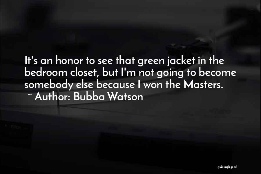 Bubba Watson Quotes 80587