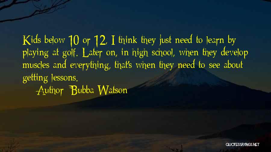 Bubba Watson Quotes 858514