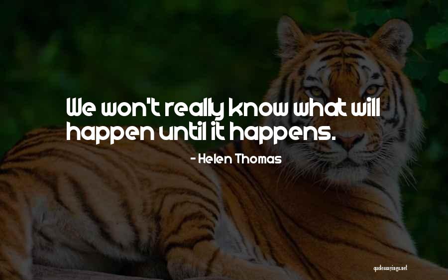 Bubbies Quotes By Helen Thomas Bubbies Quotes By Helen Thomas