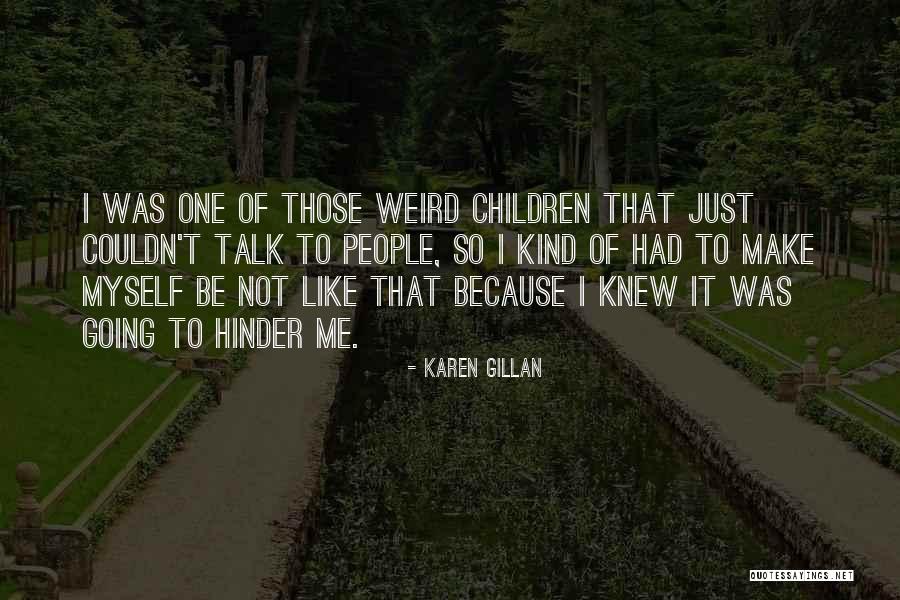 Bubbins Belly Rubbins Quotes By Karen Gillan