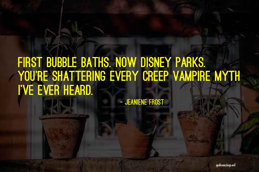 Bubble Baths Quotes By Jeaniene Frost