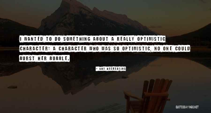 Bubble Burst Quotes By Amy Heckerling Bubble Burst Quotes By Amy Heckerling