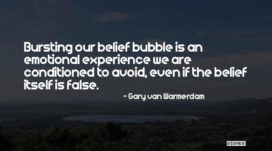 Bubble Bursting Quotes By Gary Van Warmerdam