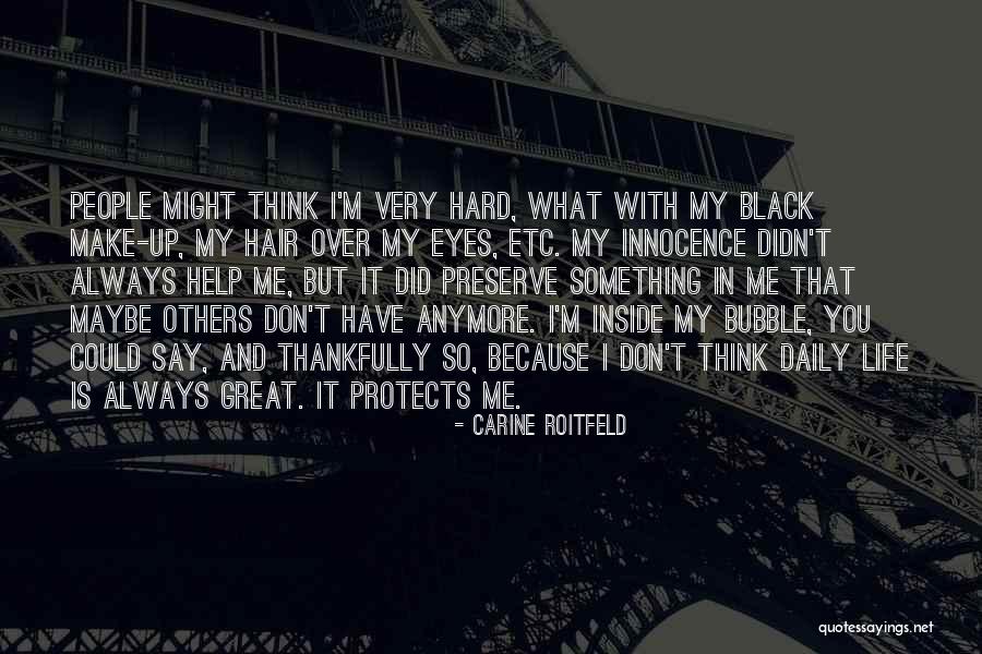 Bubble For People Quotes By Carine Roitfeld Bubble For People Quotes By Carine Roitfeld