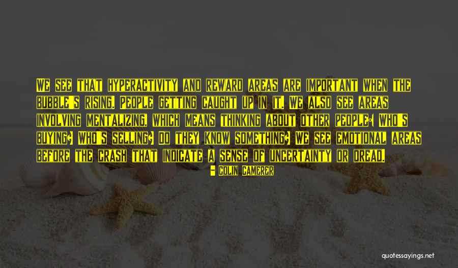 Bubble For People Quotes By Colin Camerer Bubble For People Quotes By Colin Camerer