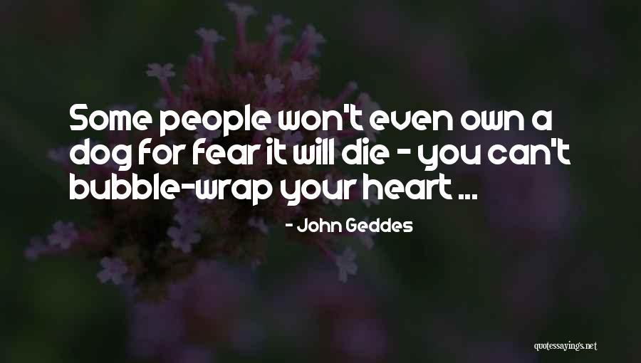 Bubble For People Quotes By John Geddes Bubble For People Quotes By John Geddes