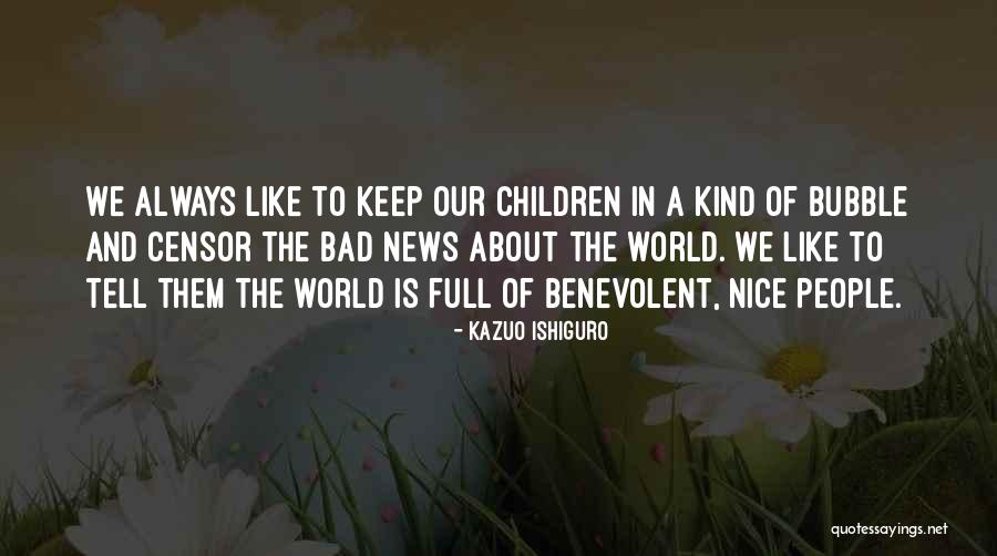 Bubble For People Quotes By Kazuo Ishiguro Bubble For People Quotes By Kazuo Ishiguro