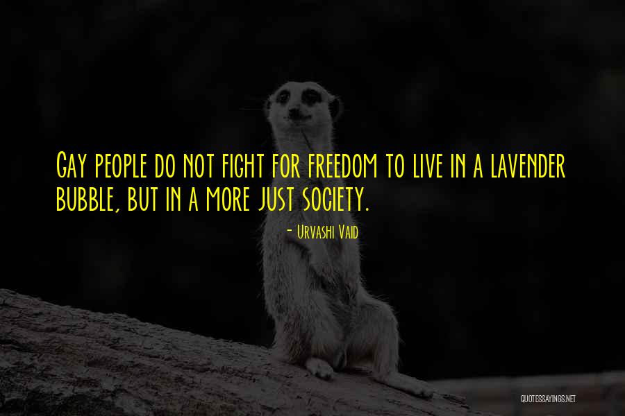 Bubble For People Quotes By Urvashi Vaid Bubble For People Quotes By Urvashi Vaid
