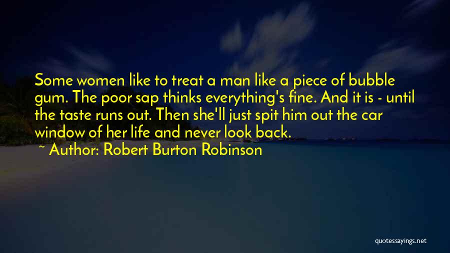 Bubble Gum Love Quotes By Robert Burton Robinson