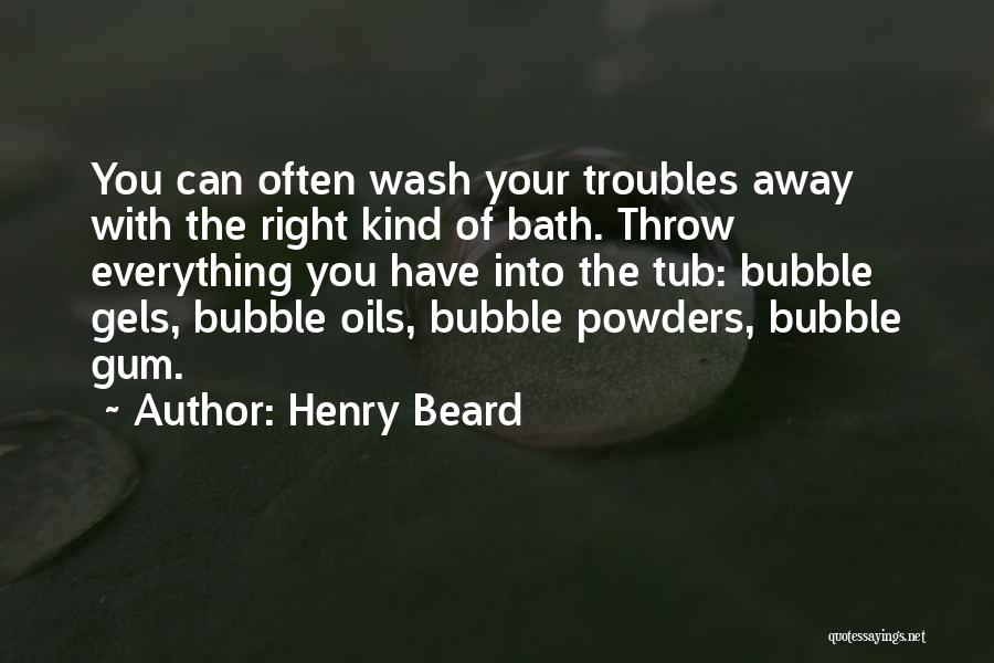 Bubble Gum Quotes By Henry Beard