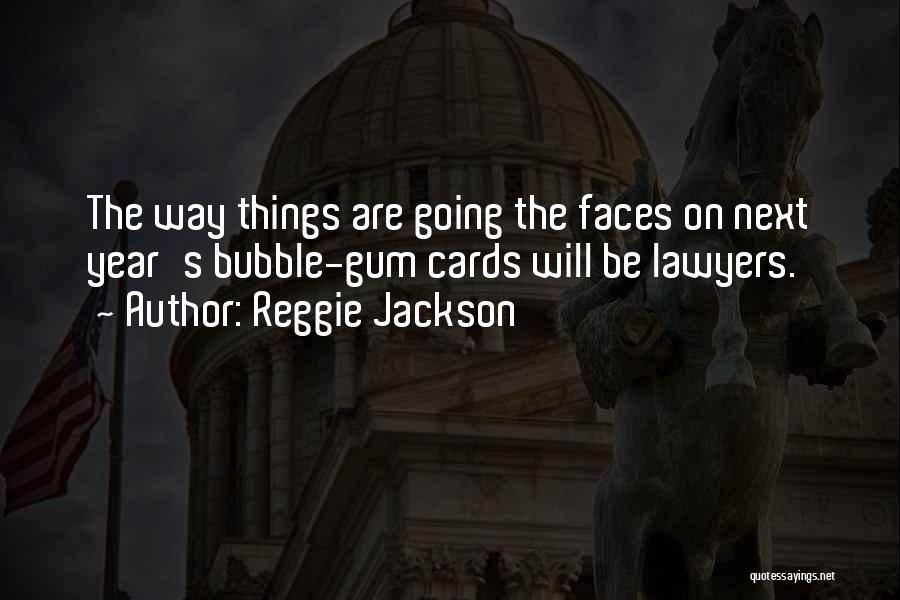 Bubble Gum Quotes By Reggie Jackson