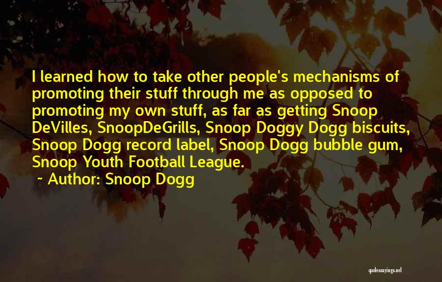 Bubble Gum Quotes By Snoop Dogg