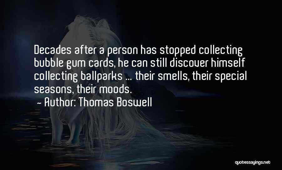 Bubble Gum Quotes By Thomas Boswell