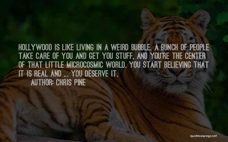 Bubble Quotes By Chris Pine