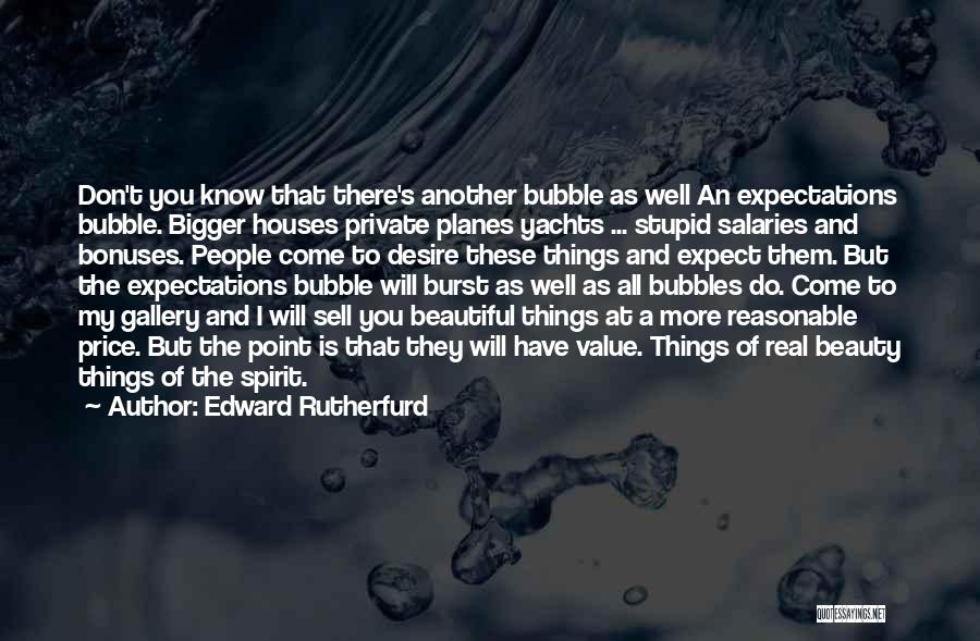 Bubble Quotes By Edward Rutherfurd