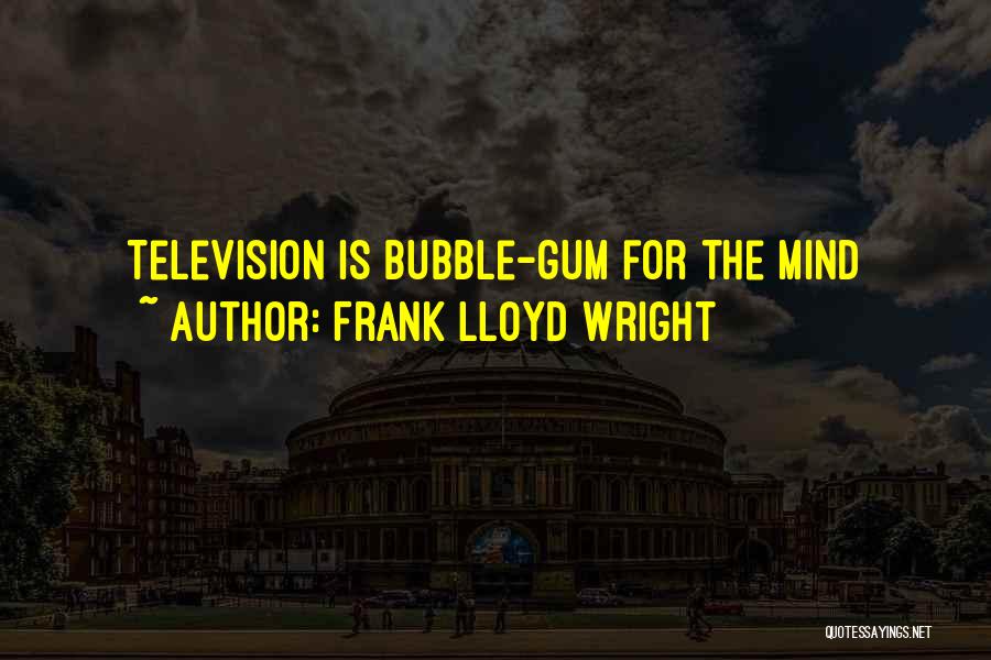Bubble Quotes By Frank Lloyd Wright