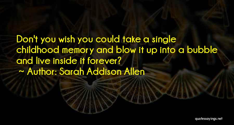 Bubble Quotes By Sarah Addison Allen