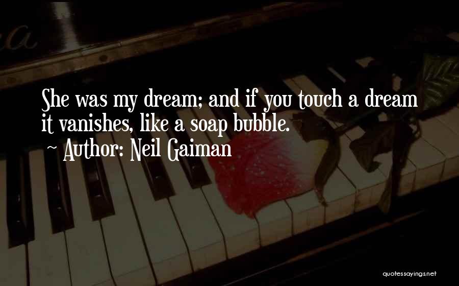 Bubble Soap Quotes By Neil Gaiman