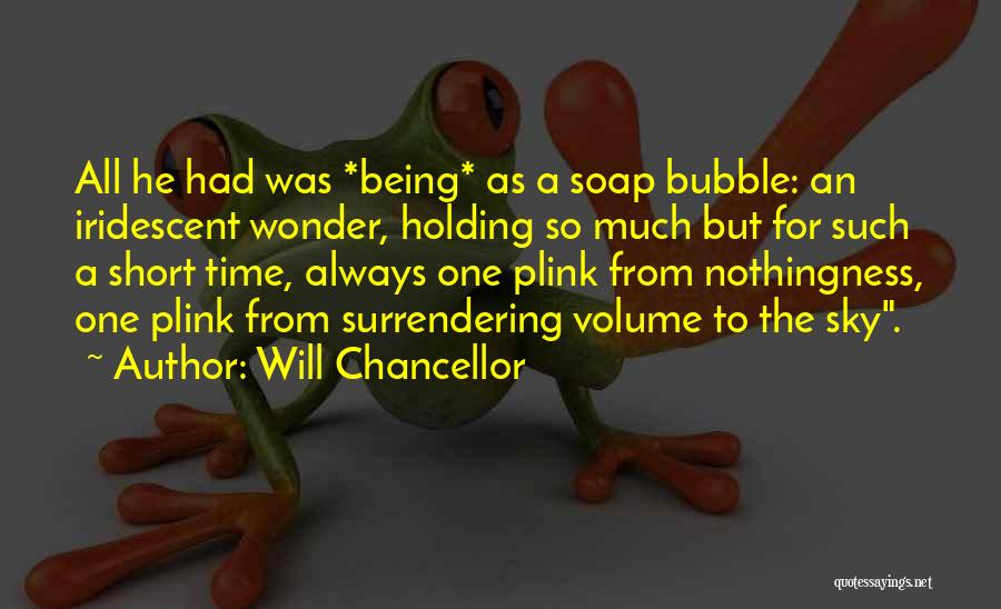 Bubble Soap Quotes By Will Chancellor