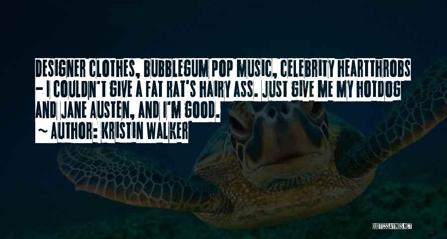 Bubblegum Pop Quotes By Kristin Walker