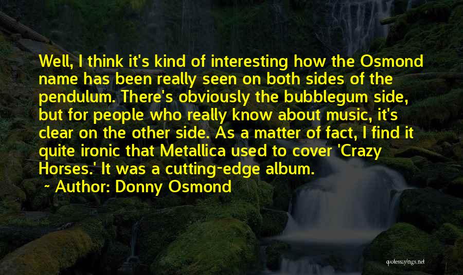 Bubblegum Quotes By Donny Osmond