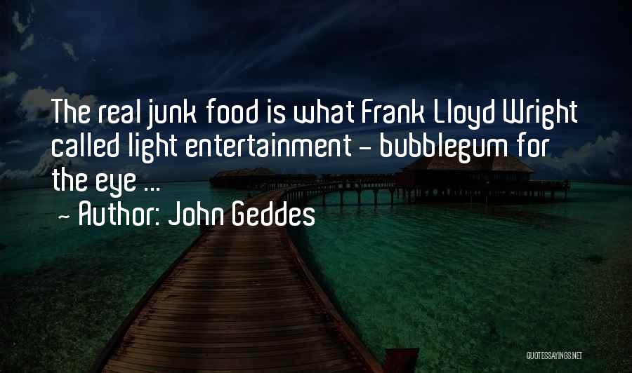 Bubblegum Quotes By John Geddes