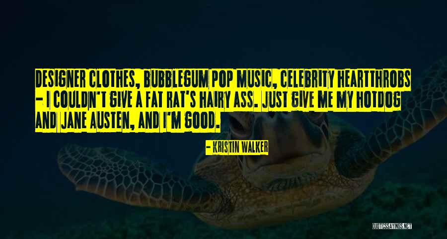 Bubblegum Quotes By Kristin Walker