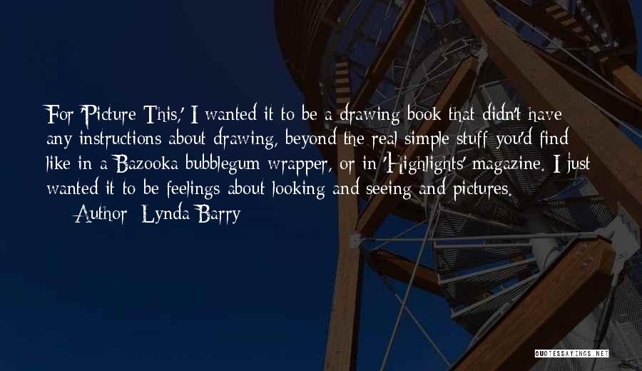 Bubblegum Quotes By Lynda Barry