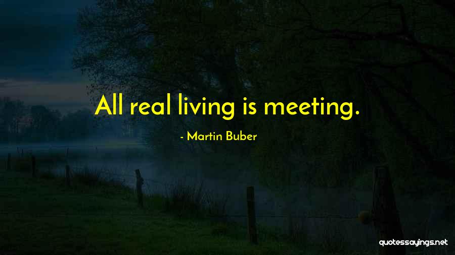 Buber Martin Quotes By Martin Buber Buber Martin Quotes By Martin Buber