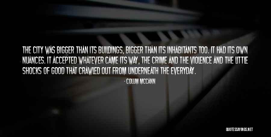 Bubuong Quotes By Colum McCann Bubuong Quotes By Colum McCann
