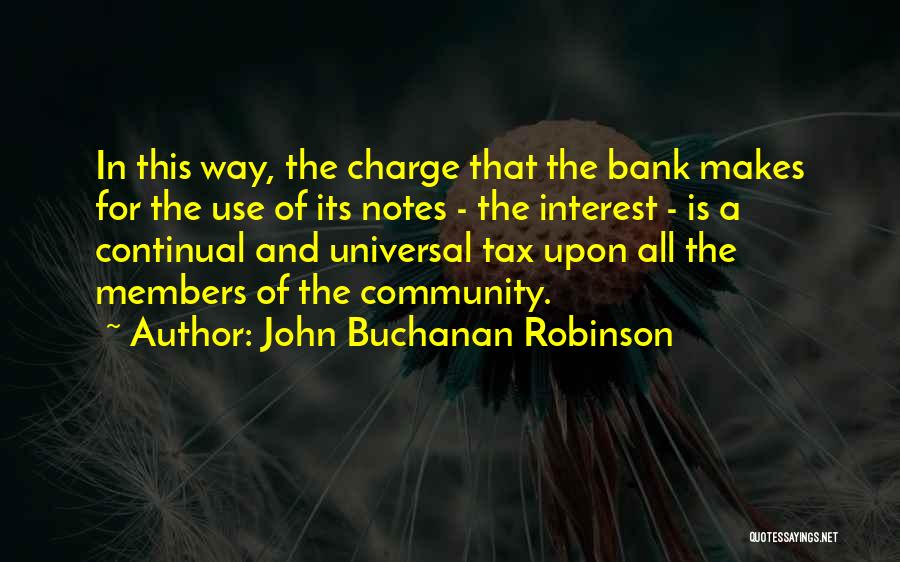 Buchanan Quotes By John Buchanan Robinson