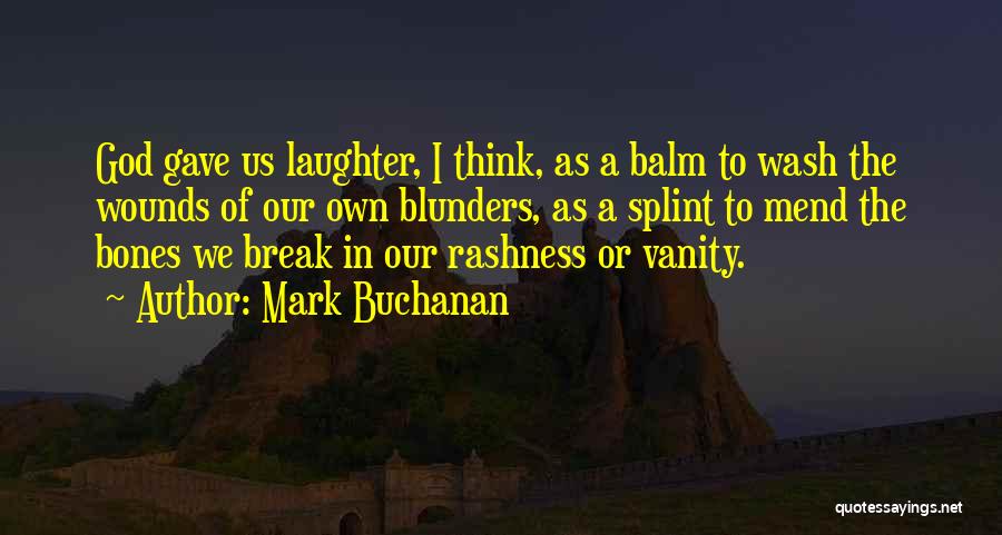 Buchanan Quotes By Mark Buchanan