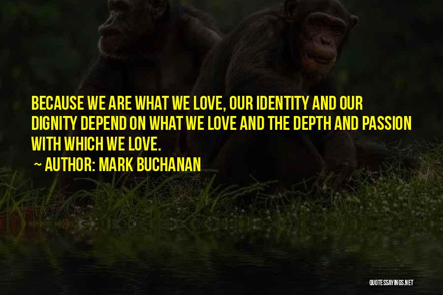Buchanan Quotes By Mark Buchanan