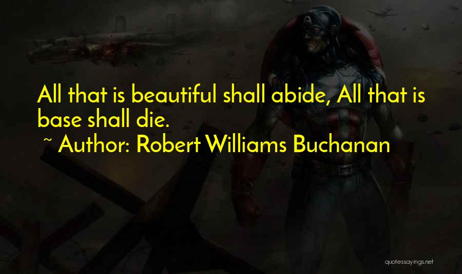 Buchanan Quotes By Robert Williams Buchanan