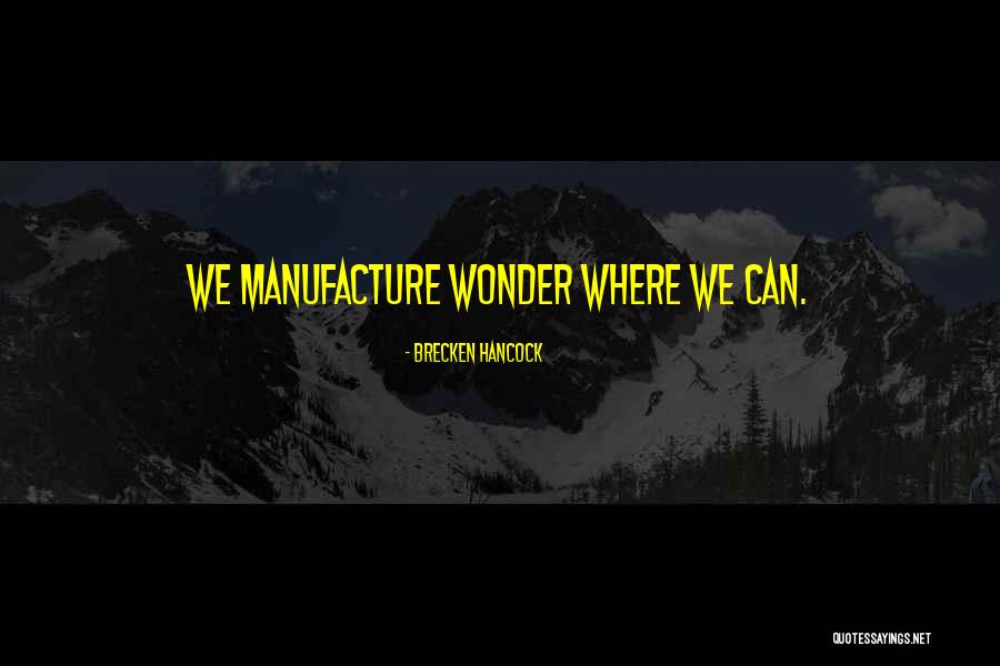 Buchbinder Wanninger Quotes By Brecken Hancock Buchbinder Wanninger Quotes By Brecken Hancock