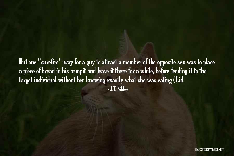 Buchenau Thomas Quotes By J.T. Sibley Buchenau Thomas Quotes By J.T. Sibley