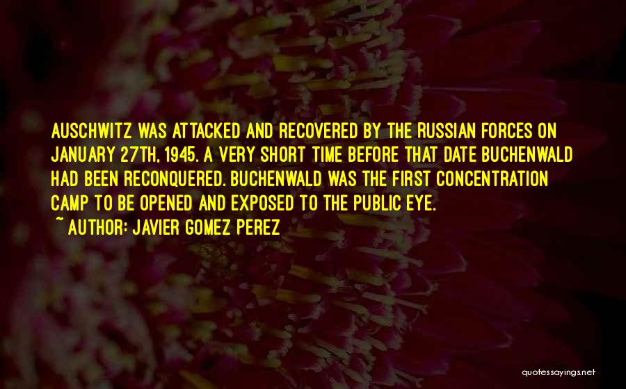 Buchenwald Quotes By Javier Gomez Perez