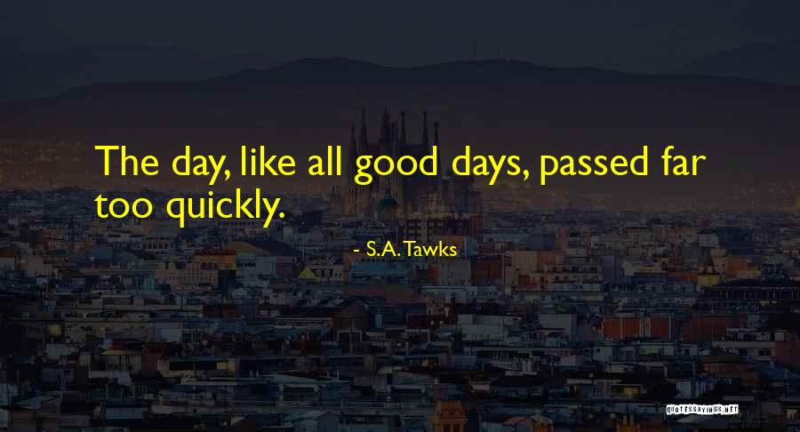 Buches Quotes By S.A. Tawks Buches Quotes By S.A. Tawks