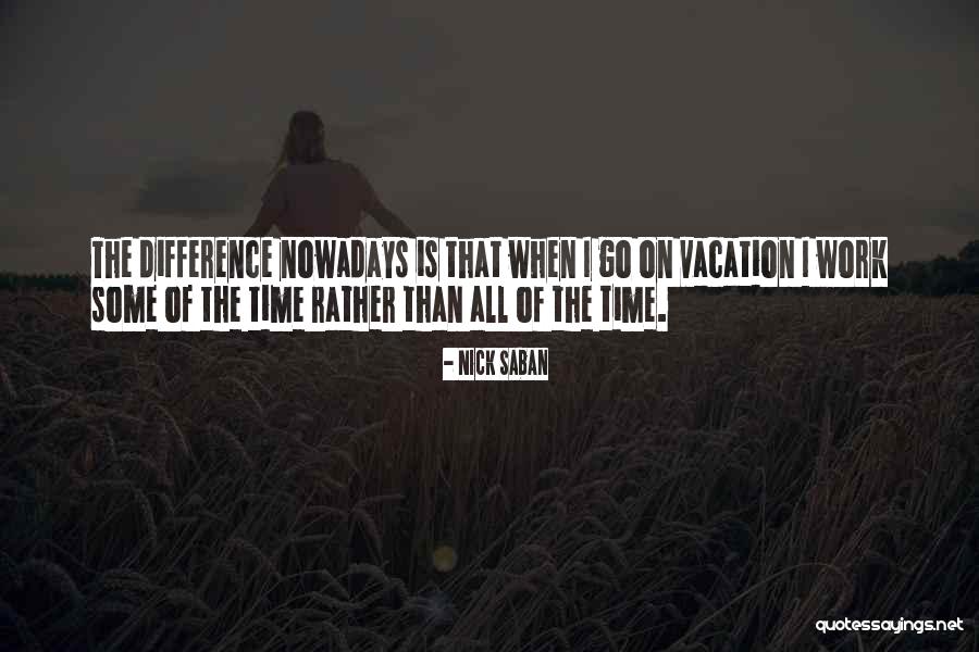 Buchette De Manon Quotes By Nick Saban Buchette De Manon Quotes By Nick Saban