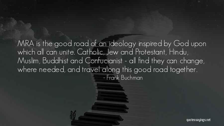Buchman Quotes By Frank Buchman Buchman Quotes By Frank Buchman