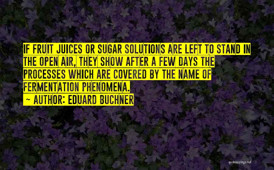 Buchner Quotes By Eduard Buchner