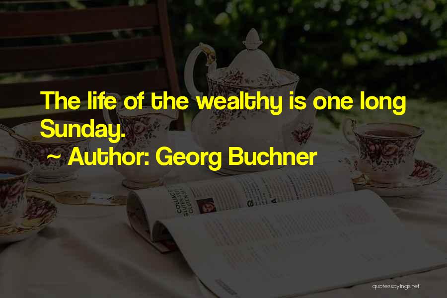 Buchner Quotes By Georg Buchner