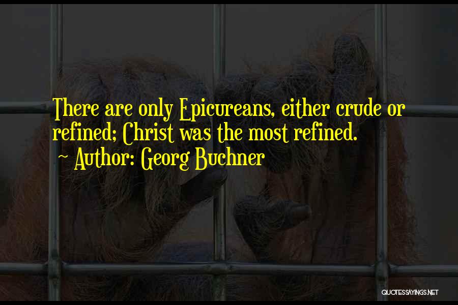 Buchner Quotes By Georg Buchner