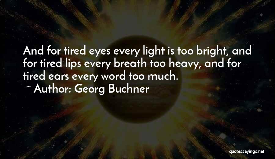 Buchner Quotes By Georg Buchner